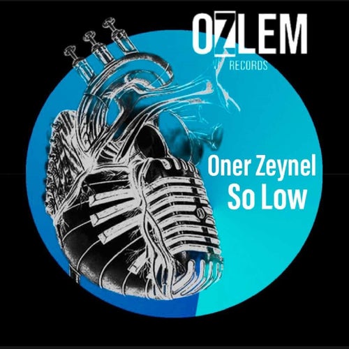 Oner Zeynel - So Low [OZR172]